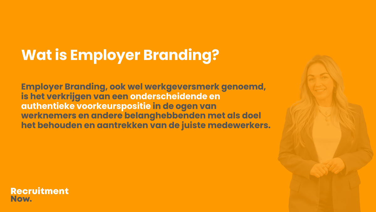 Wat is Employer Branding? Hier staat het uitgelegd.